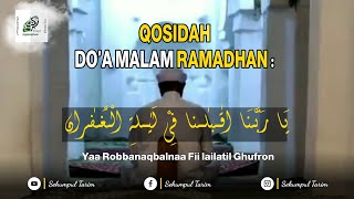 Qosidah Do'a Malam Ramadhan - Yaa Robbanaqbalnaa Fii lailatil Ghufron