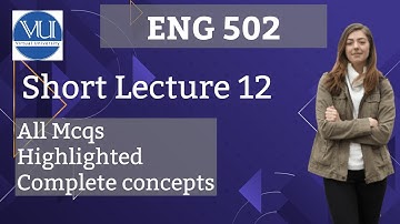 ENG502 Short Lecture 12 Introduction to linguistics/Virtual University