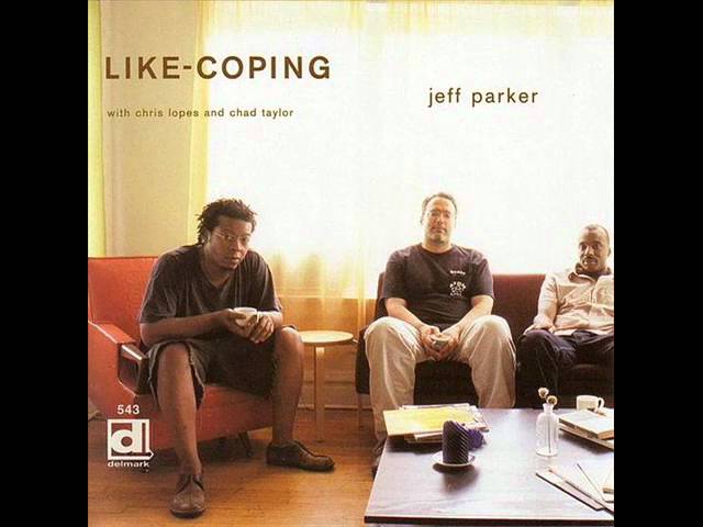 Obejrzyj Jeff Parker - Like-Coping w YouTube Obejrzyj Jeff Parker - Like-Coping w YouTube