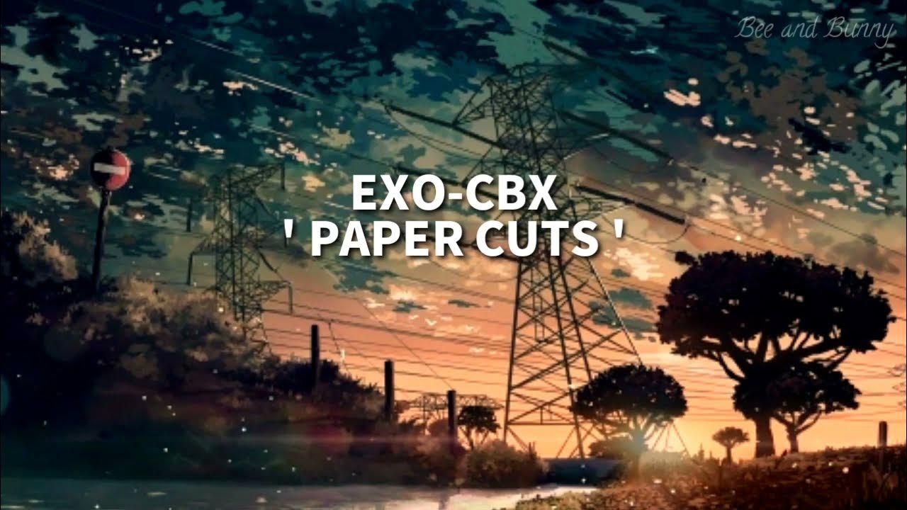 Lirik Lagu EXOCBX ' PAPER CUTS '(Sub Indo) Terjemahan Indonesia