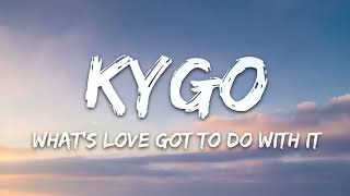 Kygo, Tina Turner - What's Love Got to Do with It (Lyrics) | 8D Audio 