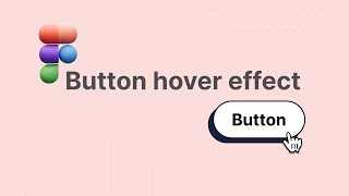 How to Make Interactive Buttons in Figma (Hover Effect)