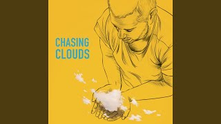 Chasing Clouds