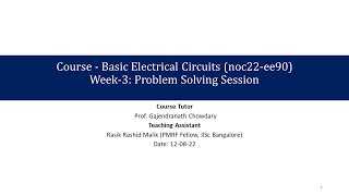 Basic Electrical Circuits - noc22-ee90-Week3