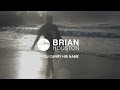 You Carry His Name Pastor Brian Houston mp3