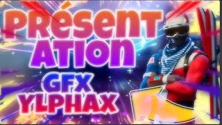 Présentation Gfx Ylphax