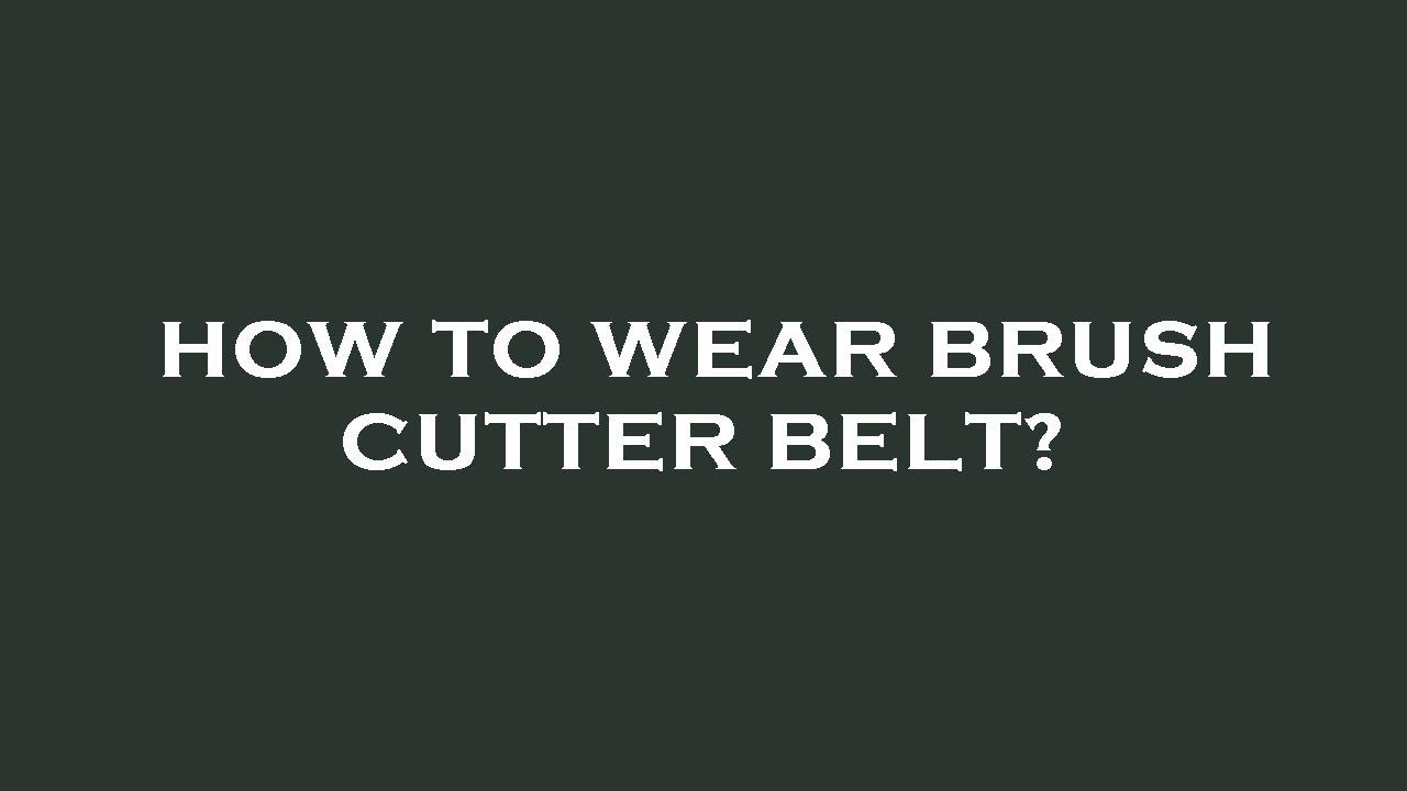 How To Wear Brush Cutter Belt YouTube How To Wear Brush Cutter Belt YouTube