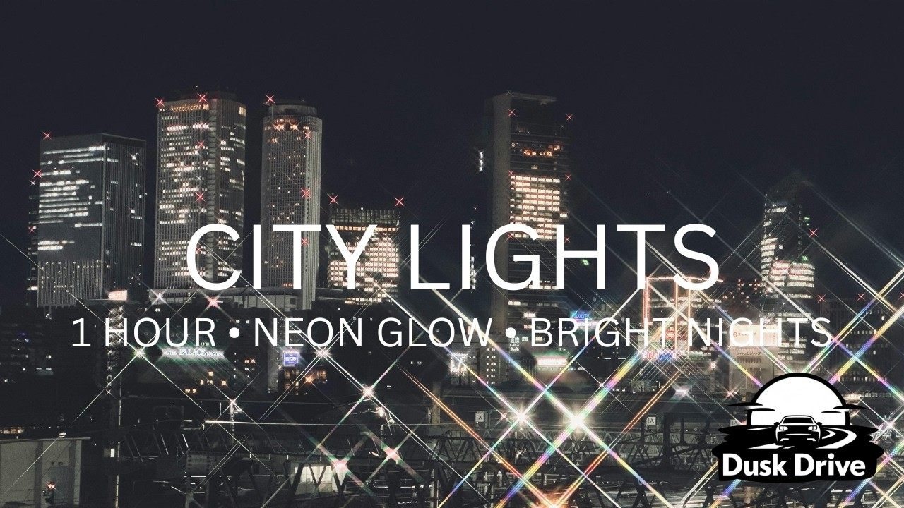 Thursday — City Lights 🏙 | 1 Hour Chill Drive Music Dusk Drive