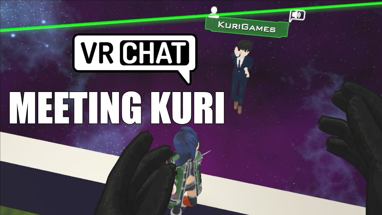 [ VRCHAT ] GREETNG KURI FOR THE FIRST TIME ( Virtual Reality )
