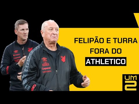 BOMBA! FELIPÃO TROCA ATHLETICO PELO ATLÉTICO-MG E FURACÃO DEMITE TURRA