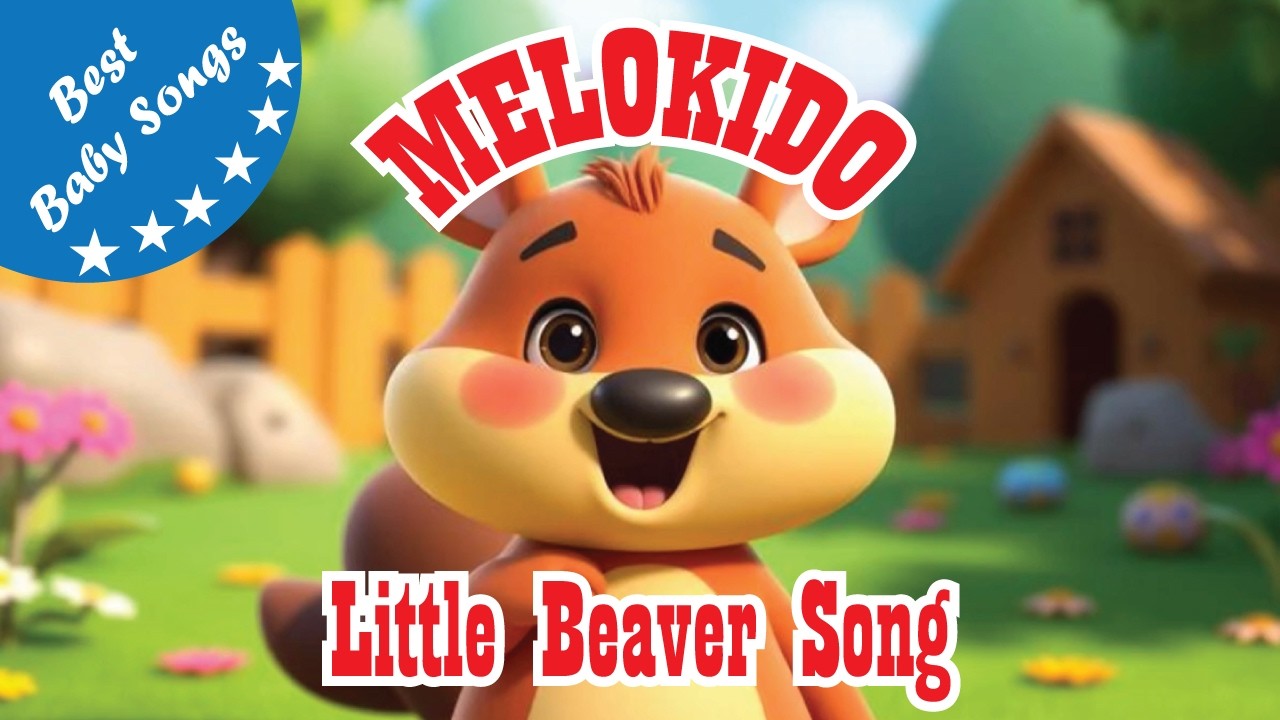 Little Beaver Song | Nursery Rhymes | Kids Songs | Baby Dance ...