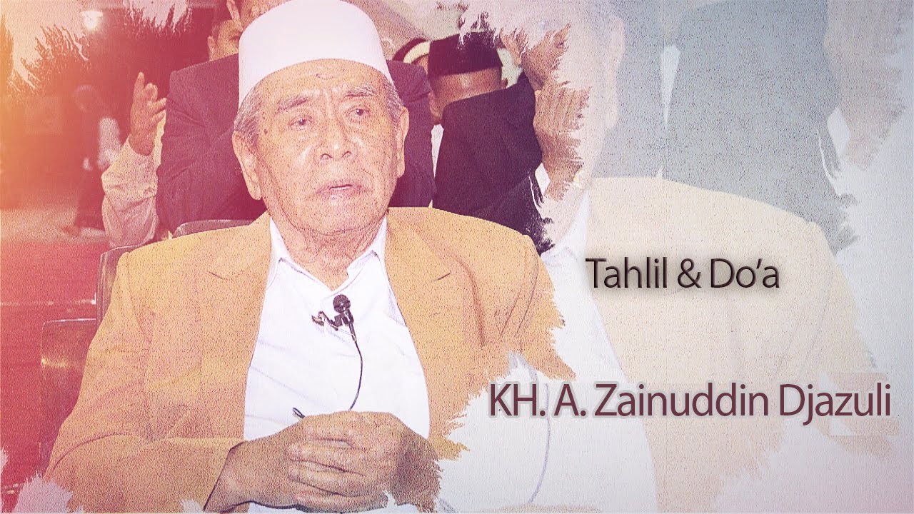 (LIVE) Tahlil & Doa Bersama Wafatnya KH. A. Zainuddin Dj