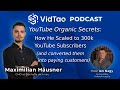 YouTube Organic Secrets: How He Scaled to 300k YouTube Subs & converted them into paying customers