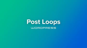 Building a Wordpress Theme - Section 3 - Post Loops