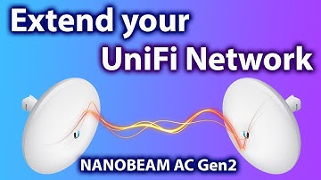 UniFi point to point wireless bridge set up with Nanobeam AC Gen 2