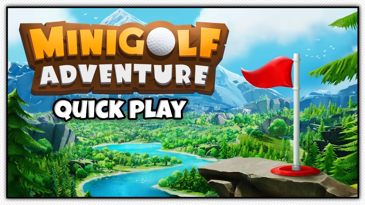 Quick Adventure Quick Play || Minigolf Adventure - YouTube