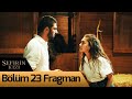 Sefirin Kızı 23. Bölüm Fragman