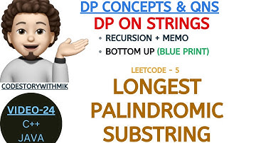 Longest Palindromic Substring | Recursion Memo | Bottom Up | DP On Strings | Leetcode 5