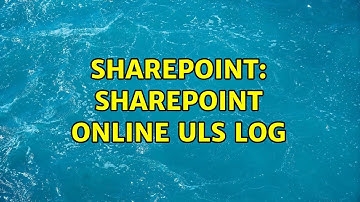 Sharepoint: SharePoint Online ULS Log (2 Solutions!!)