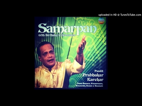 Pt. Prabhakar Karekar - Raga Malkauns - Bandish In Addha Chautaal