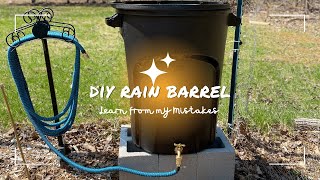 DIY Rain Barrel...Learn From My Mistakes! 🤪