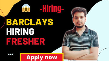 Barclays Hiring | Latest off Campus Job Drive | 2021-22 Batch | Freshers | Bulk Hiring |