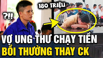 Chồng hại người mất mạng, vợ ung thư vẫn phải chạy vạy tiền để đền bù cho gia đình nạn nhân | TÁM TV
