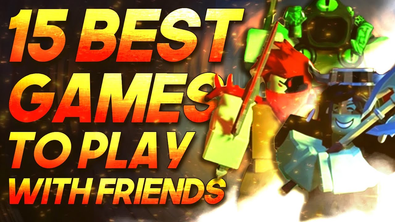 15 Best Roblox Games to Play with Friends