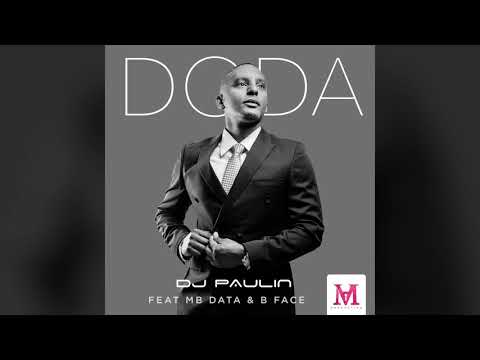 Dj Paulin feat MB Data & B Face - DODA