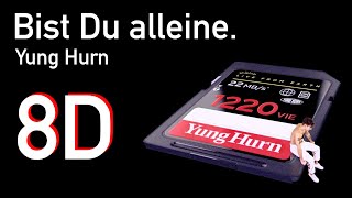 8D AUDIO | Yung Hurn – Bist Du alleine. (prod. by Stickle) [+Untertitel Lyrics]