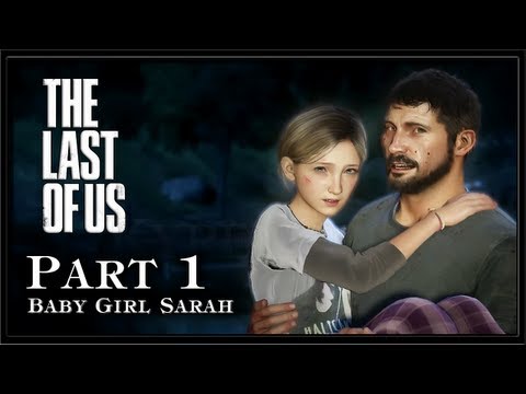 The Last of Us - Part 1 - Baby Girl Sarah (Prologue)