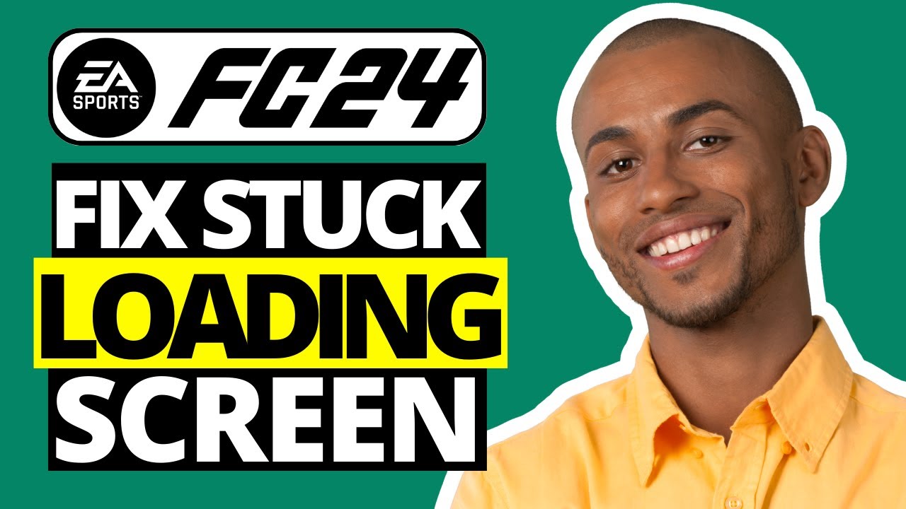 How To Fix Stuck on Loading Screen FC 24 YouTube