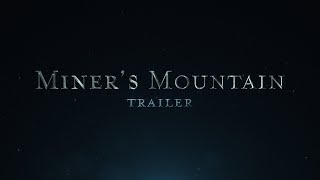 MINER'S MOUNTAIN Trailer
