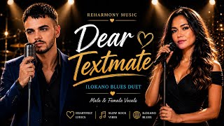 Dear Textmate | Ilokano Blues Duet β Male & Female Vocals | ReHarmony Music