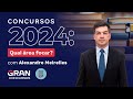 Concursos 2024 qual rea focar com alexandre meirelles