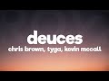 Chris Brown - Deuces (Lyrics) Ft. Tyga, Kevin McCall