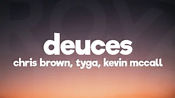 Chris Brown - Deuces (Lyrics) Ft. Tyga, Kevin McCall