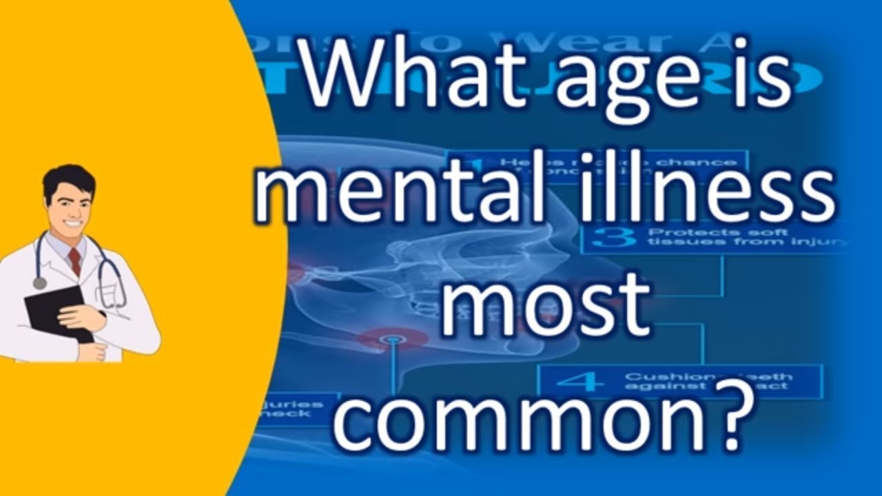 What Age Is Mental Illness Most Common