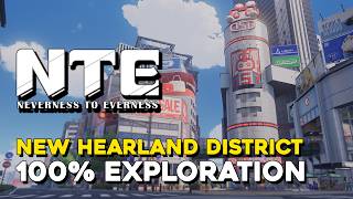 NTE New Hearland District 100% Exploration (All Collectibles)