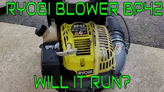 How to : Ryobi Backpack Blower BP42 Will it run?