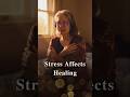Stress Blocks Healing #shorts