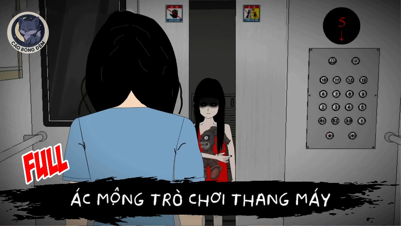 [ Full ] Ác mộng trò chơi thang máy - Cáo Bóng Đêm