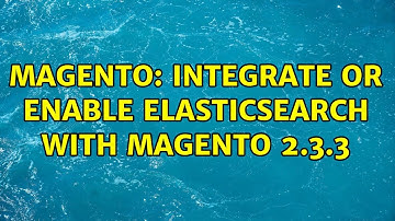 Magento: Integrate or enable ElasticSearch with Magento 2.3.3