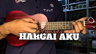 HARGAI AKU | ARMADA ( Cover ukulele senar 4 by Norman )