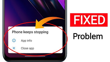 Fix Phone Keeps Stopping Problem || How to Fix Phone Keeps Stopping Close App Problem