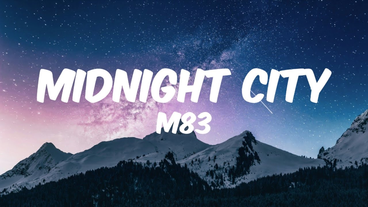 M83 - Midnight City (lyrics)