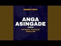 Anga Asingade (feat. Chartelo, Colleta Love, Caffino & Tynie)