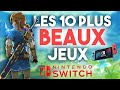 Les 10 PLUS BEAUX JEUX de la NINTENDO SWITCH !