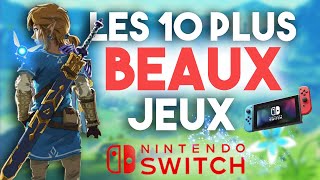 Les 10 PLUS BEAUX JEUX de la NINTENDO SWITCH !