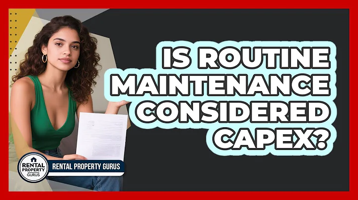 Is Routine Maintenance Considered CapEx? - Rental Property Gurus